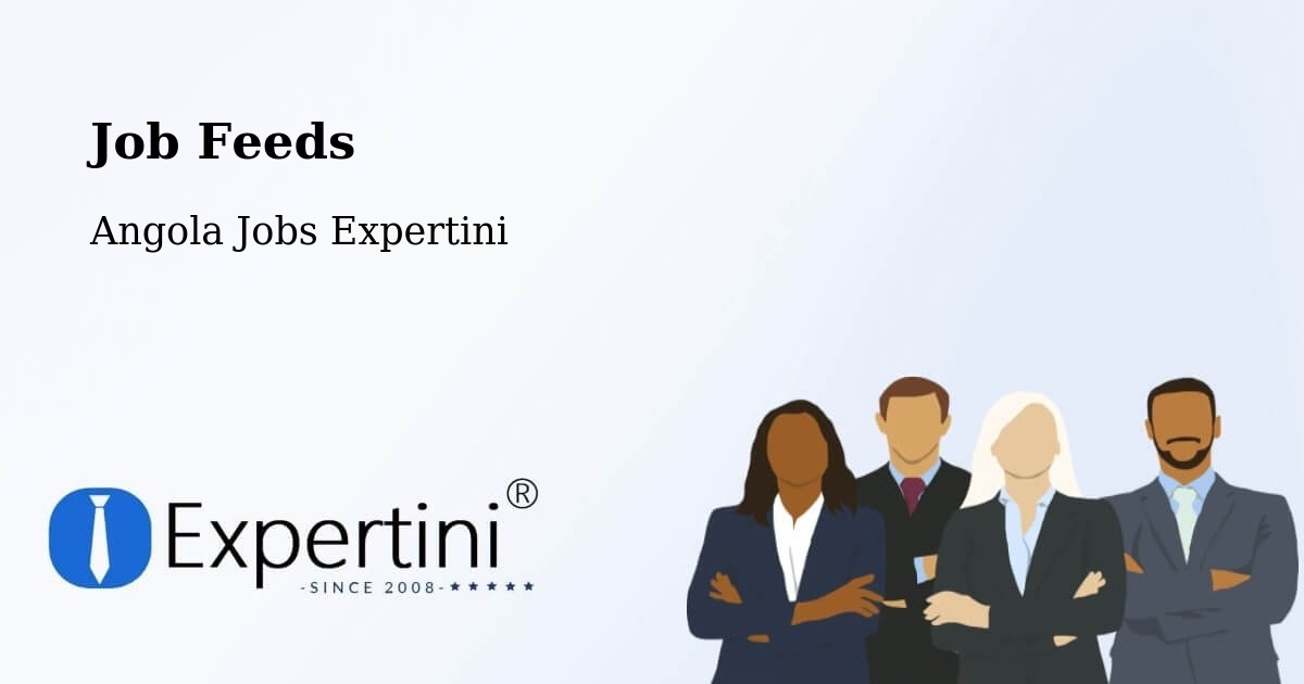 Job Listings Feed – Chibia - Angola Jobs Expertini
