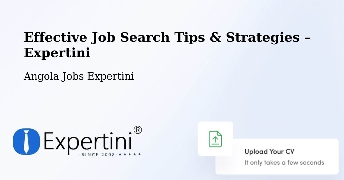 Job Search Tips & Strategies for Job Seekers – Chibia - Chibia, Angola Jobs Expertini