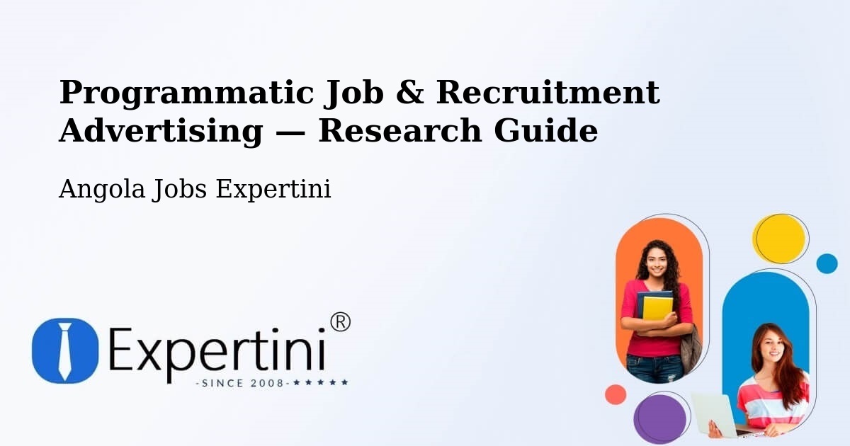 Programmatic Job & Recruitment Advertising — Research Guide – Chibia