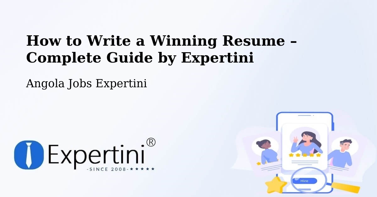 Resume Writing Guide for Job Seekers – Chibia - Chibia, Angola Jobs Expertini